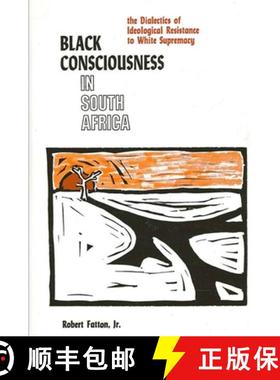 【3-4周达】Black Consciousness in South Africa: The Dialectics of Ideological Resistance to White Sup... [9780887061295]