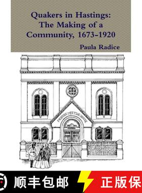 【3-4周达】Quakers in Hastings: The Making of a Community, 1673-1920 [9781326507671]