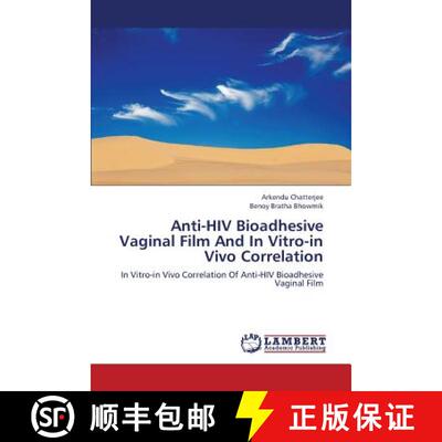 预订 Anti-HIV Bioadhesive Vaginal Film and in Vitro-In Vivo Correlation [9783659377419]