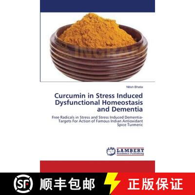 预订 Curcumin in Stress Induced Dysfunctional Homeostasis and Dementia [9783659120367]