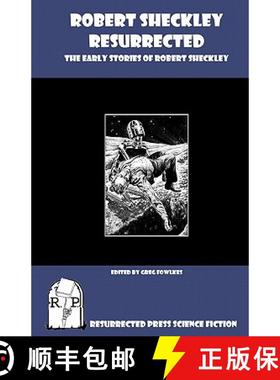 预订 Robert Sheckley Resurrected: The Early Works of Robert Sheckley [9781935774662]