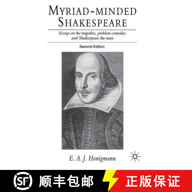 【3-4周达】Myriad-minded Shakespeare : Essays on the Tragedies, the Problem Plays and Shakespeare the... [9780333720646]