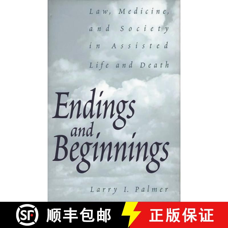 【3-4周达】Endings and Beginnings: Law, Medicine, and Society in Assisted Life and Death [9780275966812]