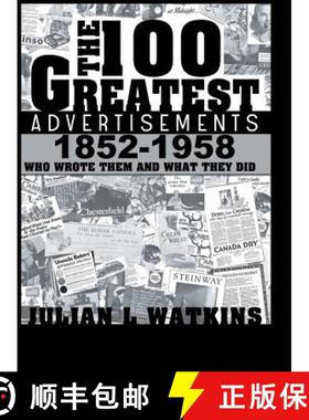 【3-4周达】The 100 Greatest Advertisements 1852-1958: Who Wrote Them and What They Did [9781607966340]