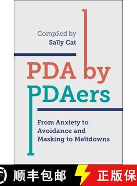 【3-4周达】PDA by Pdaers: From Anxiety to Avoidance and Masking to Meltdowns [9781785925368]