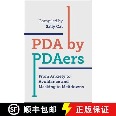 【3-4周达】PDA by Pdaers: From Anxiety to Avoidance and Masking to Meltdowns [9781785925368]
