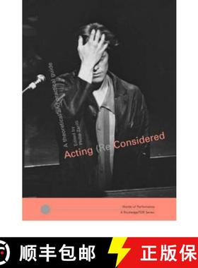【3-4周达】Acting (Re)Considered: A Theoretical and Practical Guide [9780415263009]