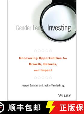 【3-4周达】Gender Lens Investing: Uncovering Opportunities For Growth, Returns, And Impact [Wiley金融] [9781119182900]