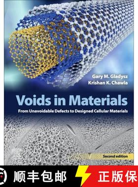 【3-4周达】Voids in Materials: From Unavoidable Defects to Designed Cellular Materials [9780128192825]