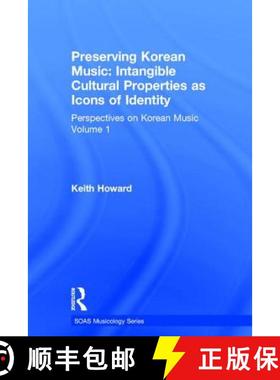 【3-4周达】Perspectives on Korean Music: Volume 1: Preserving Korean Music: Intangible Cultural Prope... [9780754638926]