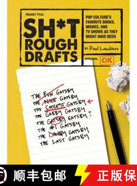 【3-4周达】Sh*t Rough Drafts: Pop Culture's Favorite Books, Movies, and TV Shows as They Might Have Been [9781452131306]