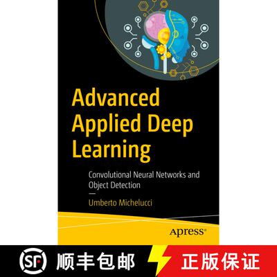 【3-4周达】Advanced Applied Deep Learning : Convolutional Neural Networks and Object Detection (First... [9781484249758]