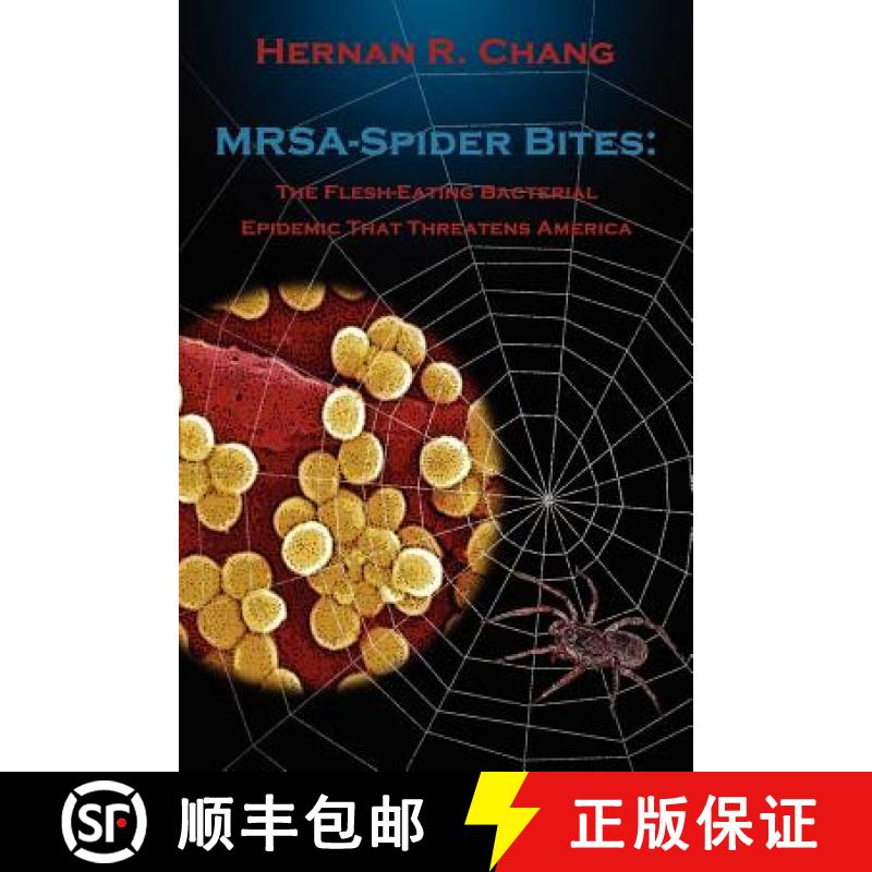 【3-4周达】MRSA - Spider Bites: The Flesh-Eating Bacterial Epidemic That Threatens America [9781847281647]