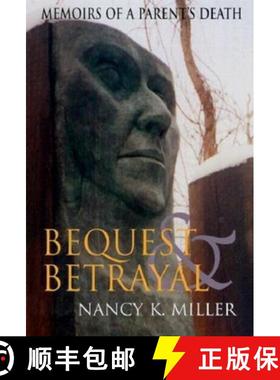 【3-4周达】Bequest and Betrayal: Memoirs of a Parent's Death [9780253213792]