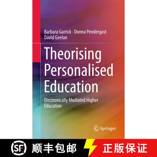 【3-4周达】精装 Theorising Personalised Education : Electronically Mediated Higher Education (1st ed.... [9789811026980]