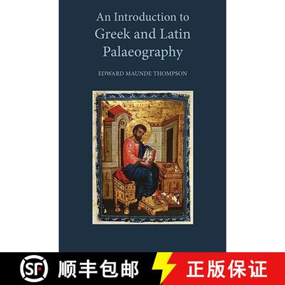 【3-4周达】精装 An Introduction to Greek and Latin Palaeography [9781904799306]