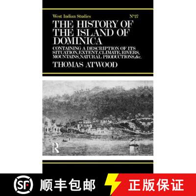 【3-4周达】The History of the Island of Dominica: Containing a Description of Its Situation, Extent, ... [9780415760973]