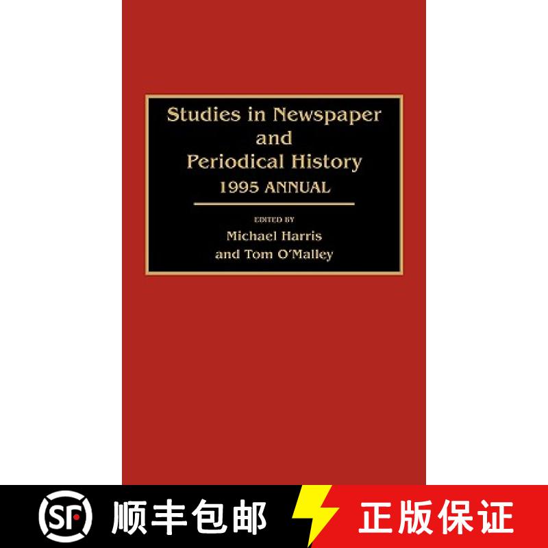 【3-4周达】Studies in Newspaper and Periodical History: 1995 Annual (Revised and Updated) [9780313290527]