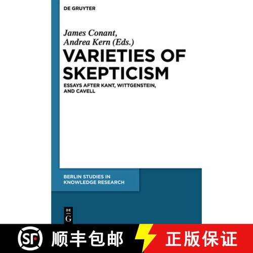 【3-4周达】精装 Varieties of Skepticism – Essays after Kant, Wittgenstein, and Cavell [9783110335507]