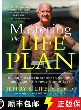 【3-4周达】Mastering the Life Plan: The Essential Steps to Achieving Great Health and a Leaner, Stron... [9781451699029]