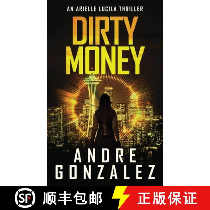 【3-4周达】Dirty Money (An Arielle Lucila Mystery Thriller) [9781951762520]