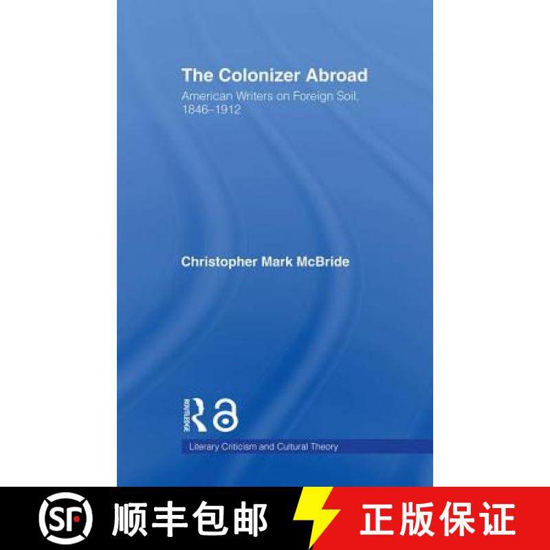 【3-4周达】The Colonizer Abroad : Island Representations in American Prose from Herman Melville to Ja... [9780415803434]