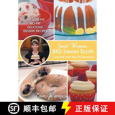 【3-4周达】Small Woman, Big Sweet Tooth: Low-Fat and No-Fat Desserts [9781489704474]