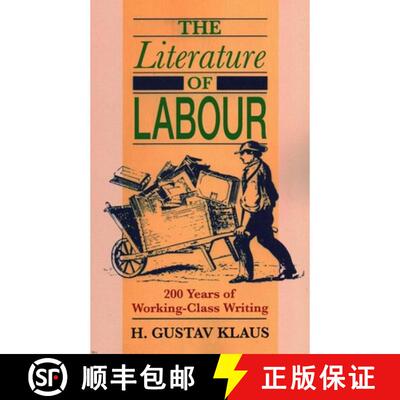 【3-4周达】The Literature of Labour : 200 Years of Working Class Writing [9781911454908]