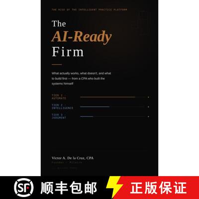 【3-4周达】The AI-Ready Firm: What actually works, what doesn't, and what to build first - from a CPA... [9798234045546]