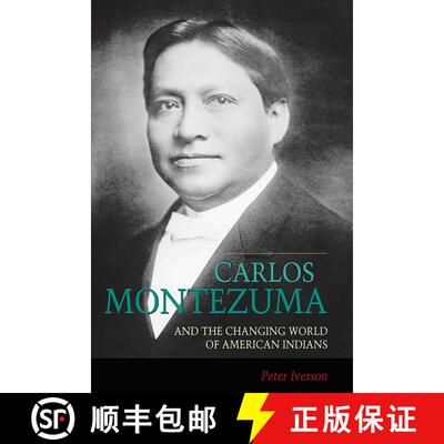 【3-4周达】Carlos Montezuma and the Changing World of American Indians [9780826307620]