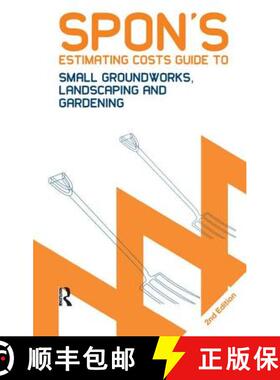 【3-4周达】Spon's Estimating Costs Guide to Small Groundworks, Landscaping and Gardening [9781138437357]