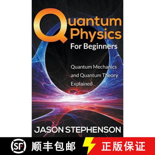 【3-4周达】Quantum Physics For Beginners: Quantum Mechanics and Quantum Theory Explained [9781681274386]