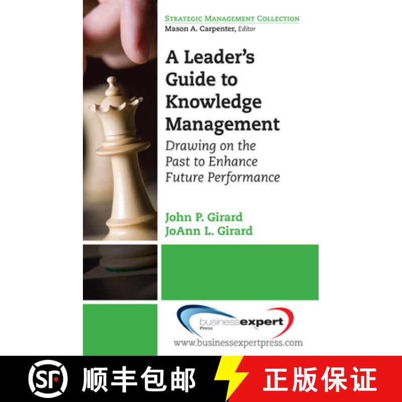【3-4周达】A Leader's Guide to Knowledge Management: Drawing on the Past to Enhance Future Performance [9781606490181]