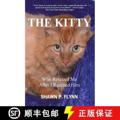 预订 THE KITTY: Who Rescued Me After I Rescued Him [9780998788005]
