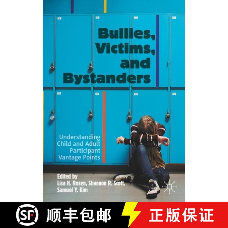 【2-3周达】Bullies, Victims, and Bystanders : Understanding Child and Adult Participant Vantage Points [9783030529383]
