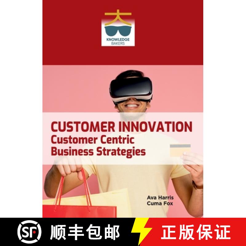 【2-3周达】Customer Innovation: Customer Centric Business Strategies [9789390013005]