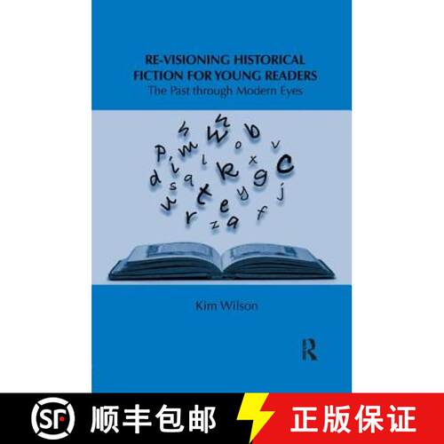 【3-4周达】Re-visioning Historical Fiction for Young Readers: The Past through Modern Eyes [9781138547520]