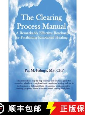 【3-4周达】The Clearing Process Manual: A Remarkably Effective Roadmap for Facilitating Emotional Hea... [9781435780231]