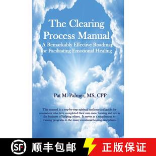 【3-4周达】The Clearing Process Manual: A Remarkably Effective Roadmap for Facilitating Emotional Hea... [9781435780231]