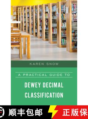 预订 A Practical Guide to Dewey Decimal Classification [9781538127193]