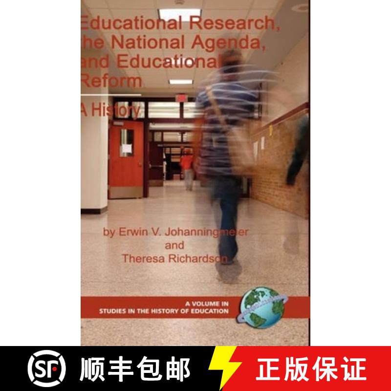 【3-4周达】Educational Research, the National Agenda, and Educational Reform: A History (Hc) [9781593117313]