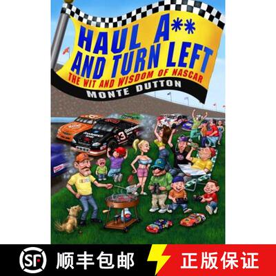 【3-4周达】精装 Haul A** and Turn Left: The Wit and Wisdom of NASCAR [9780446696685]