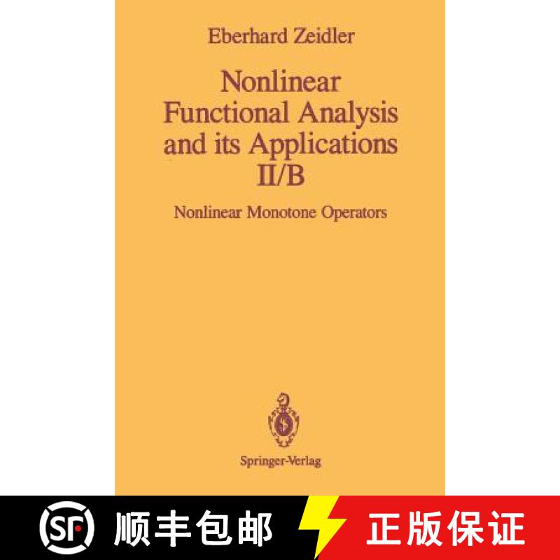 【3-4周达】Nonlinear Functional Analysis and Its Applications: II/B: Nonlinear Monotone Operators [9781461269694]