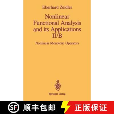 【3-4周达】Nonlinear Functional Analysis and its Applications: II/B: Nonlinear Monotone Operators [9781461269694]