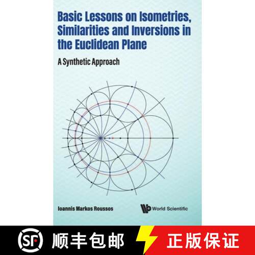 预订 精装 Basic Lessons On Isometries, Similarities And Inversions In The Euclidean Plane: A Syntheti... [9789811239854]