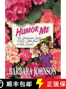 【3-4周达】The Humor Me: The Geranium Lady's Funny Little Book of Big Laughs [9780785297383]