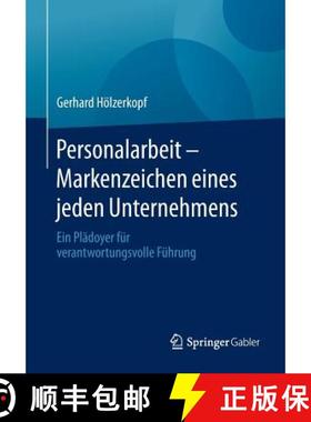 【3-4周达】Personalarbeit - Markenzeichen eines jeden Unternehmens : Ein Plädoyer für verantwortung... [9783658131319]