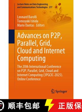 【3-4周达】Advances on P2P, Parallel, Grid, Cloud and Internet Computing: The 20th International Conf... [9783032103437]