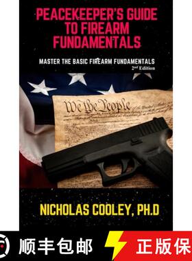 【3-4周达】Peacekeeper's Guide to Firearm Fundamentals: Master the Basic Firearm Fundamentals [9781736606902]