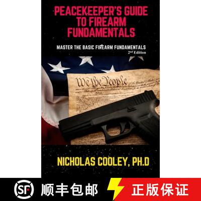 【3-4周达】Peacekeeper's Guide to Firearm Fundamentals: Master the Basic Firearm Fundamentals [9781736606902]